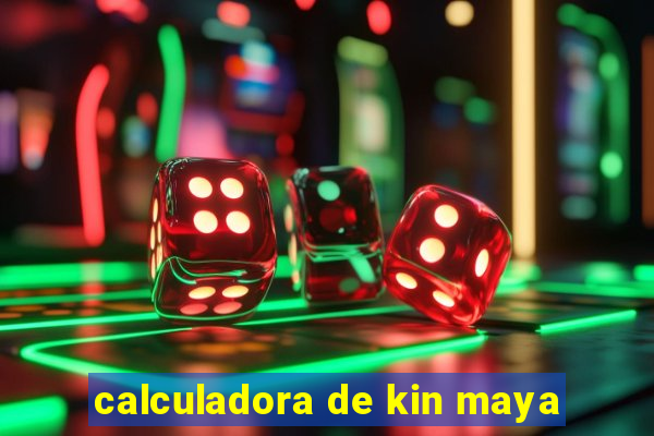 calculadora de kin maya